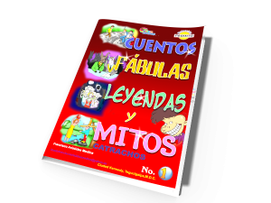 Cuentos, Fábulas, Leyendas y Mitos Catrachos Número 1 